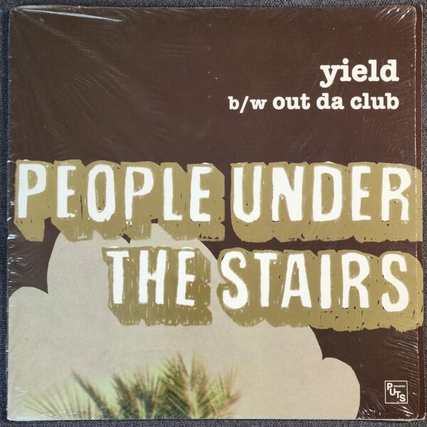 People Under The Stairs – Yield / Out Da Club (12", 2003)
