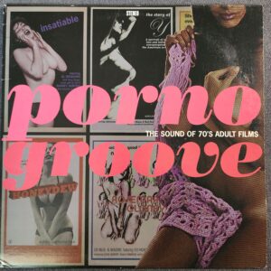 The Upstroke – Porno Groove: The Sound Of 70's Adult Films (LP, 2009)