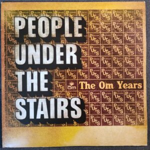 People Under The Stairs – The Om Years (2xLP, 2008 Comp)