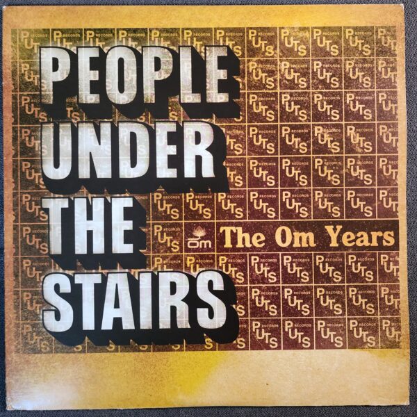 People Under The Stairs – The Om Years (2xLP, 2008 Comp)
