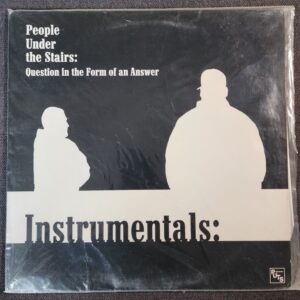 People Under The Stairs – Question In The Form Of An Answer - Instrumentals (LP, 2000)