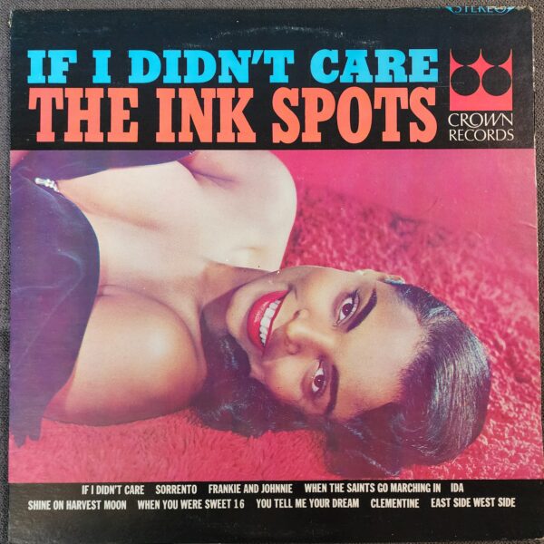The Ink Spots – If I Didn't Care (LP, 1964)