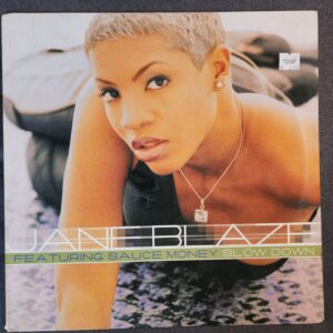 Jane Blaze Featuring Sauce Money – Slow Down (12", 1999)