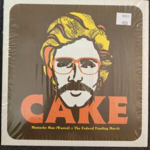 Cake – Mustache Man (Wasted) + The Federal Funding March (7", 2011)